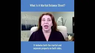 Atlanta, Georgia Divorce Attorney Explains Marital Balance Sheets