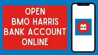How To Open BMO Harris Bank Account Online (2023)