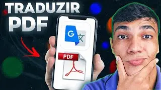 Como Traduzir PDF em Ingl&ecirc;s para Portugu&ecirc;s - Pelo Celular sem Baixar Nada
