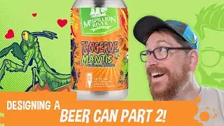 Designing a Mispillion River Brewing beer can, Tangerine Mantis Part 2