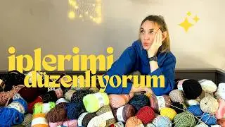 BU İPLERLE NELER ÖRÜLECEK? | İPLERİMİ DÜZENLİYORUM VE ÖRGÜLERİMİ ANLATIYORUM