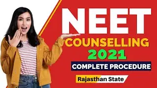 🔥🔥 NEET Counselling 2021 | Complete Procedure Step By Step | Rajasthan State | Starts 20 Dec |