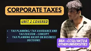 Corporate Taxes - Direct and Indirect Tax for BBA  5th Semester | Unit 2 Explained 