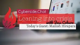 A Cyberside Chat with Manish Hirapara