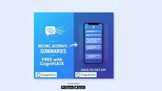 Get Instant Free Summaries with CognitiAIX | AI Voice to Text App