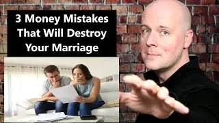 3 Money Mistakes That Will Destroy Your Marriage & How to Avoid Them