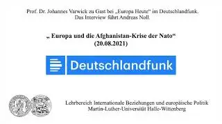 Prof. Dr. Johannes Varwick im Deutschlandfunk: Europa und die Afghanistan-Krise der Nato (20.08.21)