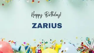 ZARIUS Birthday Song &ndash; Happy Birthday ZARIUS