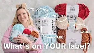 Understanding your Yarn Label | Gauge, Weight, Care, Material, and MORE!!