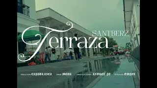 Sant Berz - Terraza (Video Oficial)