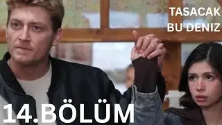 Taşacak bu Deniz 14.Bölüm @trt1  HD izle)