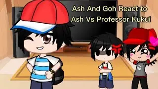 Ash And Goh React to Ash Vs Professor Kukui | Pokemon Journeys + Pokemon Sun And Moon