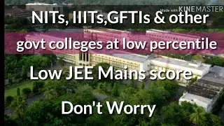 Low Percentile / Marks JEE Mains 2019 || NITs, IIITs, GFTIs & other government engineering colleges