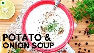 Potato & Onion Soup | Best Potato Soup recipe