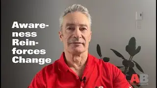 Episode 8 &mdash; The Integration Series  How Awareness Reinforces Change Without Force