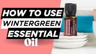 What is Wintergreen Essential Oil Used For?