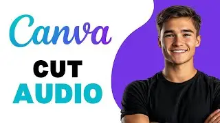 How To Cut Audio In Canva 2025