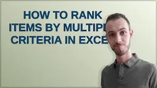 How to Rank Items by Multiple Criteria in Excel
