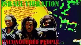 Israel Vibration - Unconquered People  + Dub 1980