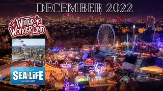 Winter Wonderland Hyde Park | London Eye | Sea Life London | December 2022