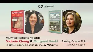 Milkweed Editions Presents Victoria Chang and Margaret Renkl