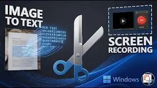 Comprehensive Windows 11 Snipping Tool Guide How to Extract Text from Images, Record Video & GIFs