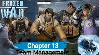Frozen War: Endless Frost | Chapter 13 - Team Management | Android Gameplay