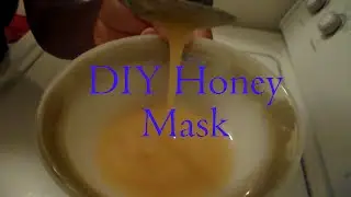 DIY Honey Mask