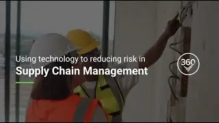 Prosure360 | Using Our Technology to Reduce Supply Chain Management Risk |  May 2024