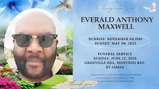 In Loving Memory of Everald Anthony Maxwell || Sunday, June 22, 2025 at 11:00am
