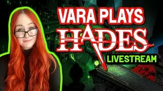 Battling Out Of Hell - Vara Plays Hades LIVESTREAM