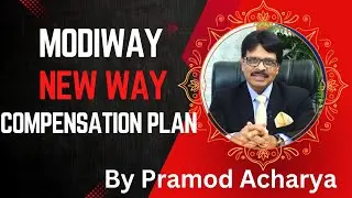 Modiway Compensation Plan By Mr. Pramod Acharya Sir #modiway @PramodAcharya