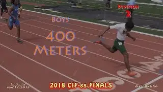 2018 TF - CIF-ss FINALS - 400 (Boys - D2)