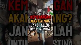 Kemenangan Akan Datang? Janji Allah Untuk Palestina #feedshorts