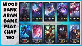 ARAM - Wood Rank - LOL - Chap 190