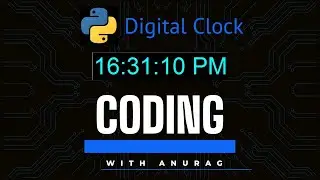 Digital Clock Tutorial with Python || Python Project #1 || CODINGwithAnurag