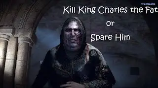 Kill King Charles the Fat or Spare Him | Assassin's Creed Valhalla The Siege of Paris