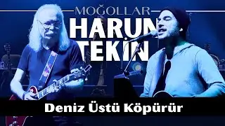 Moğollar & Harun Tekin (Mor ve Ötesi) - Deniz Üstü Köpürür (Canlı Performans)