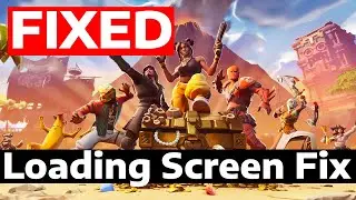 How To Fix Fortnite Loading Screen Freeze & Stuck