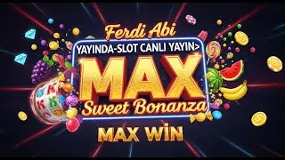 Ferdi Abi YAYINDA-SLOT CANLI YAYIN🔴Sweet Bonanza MAX WİN #slot #casino #slotoyunları #sweetbonanza