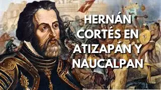 Hern&aacute;n Cort&eacute;s en Calacoaya y Los Remedios - (Recopilaci&oacute;n)