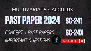 Multivariate Calculus 2024 past paper solution Explanation with full guide