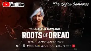 ROOTS OD DREAD a nova DLC de DEAD BY DAYLIGHT Oficialmente em 07/06/22 @thelegiongameplay