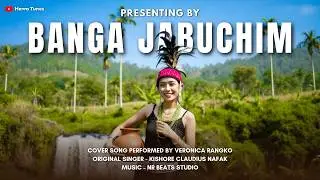Hawa Tunes - Banga Jabuchim (Cover) | Garo Song | Achik Song