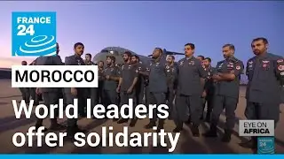 World leaders offer solidarity after devastating Morocco quake &bull; FRANCE 24 English