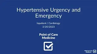 Hypertensive Urgency and Emergency (Inpatient) - Workup, Differential, Management, Clinical Pearls