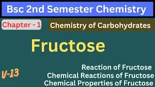 (V-13) Carbohydrates | Chemical Properties of Fructose | Fructose Reactions #fructose #carbohydrate