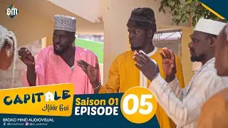 S&eacute;rie CAPITALE - Koor Gui - Episode 05