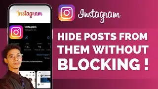 How To Hide Instagram Posts From Someone Without Blocking Them !