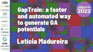 GapTrain: A Faster and Automated Way to Generate GA Potentials | Let&iacute;cia Madureira | JuliaCon 2022